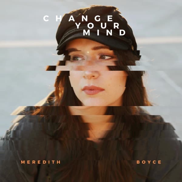 Meredith Boyce - Change Your Mind