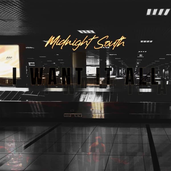 Midnight South - I Want It All
